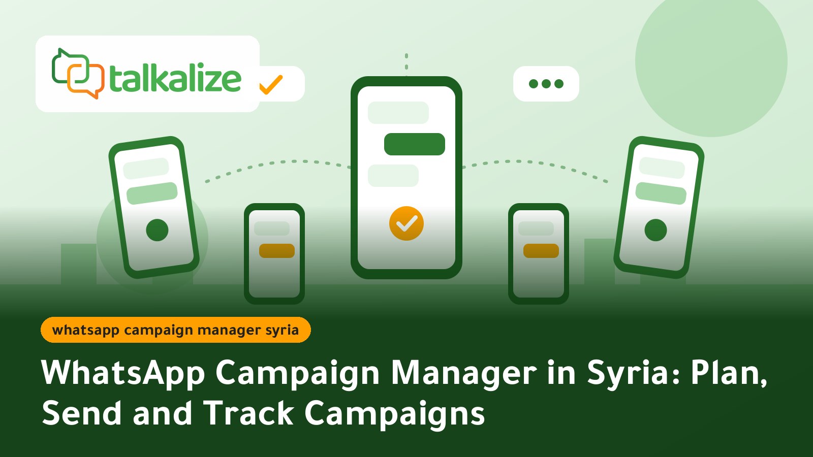 WhatsApp Campaign Manager in Syria: Plan, Send and Track Campaigns